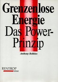 Grenzenlose Energie. Das Power-Prinzip