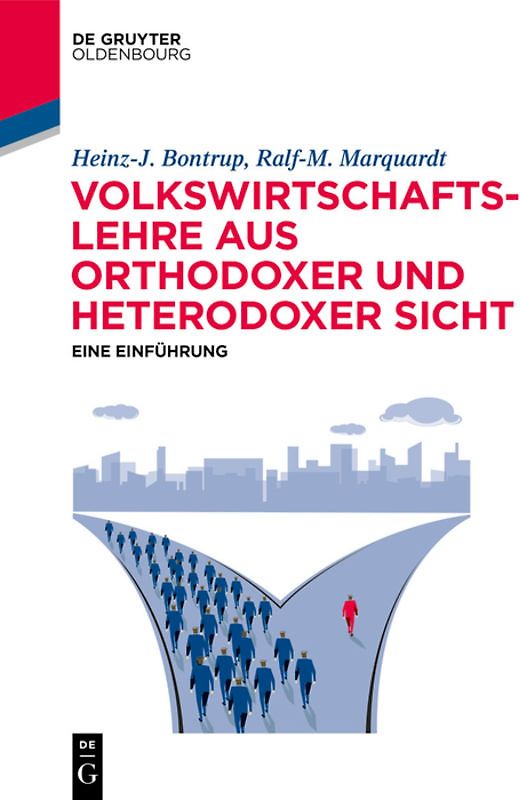 Volkswirtschaftslehre aus orthodoxer und heterodoxer Sicht