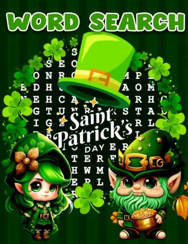 Large Print St Patricks Day Word Search Puzzles with Solutions: Perfect st patricks day gifts for Adults And Kids, st patricks day book to enjoy celebration (funny word search for all ages).
