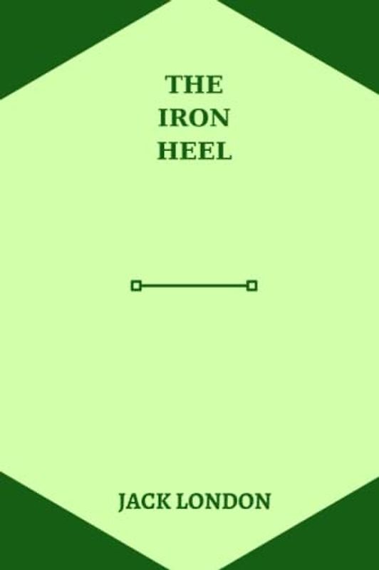 the iron heel by jack london
