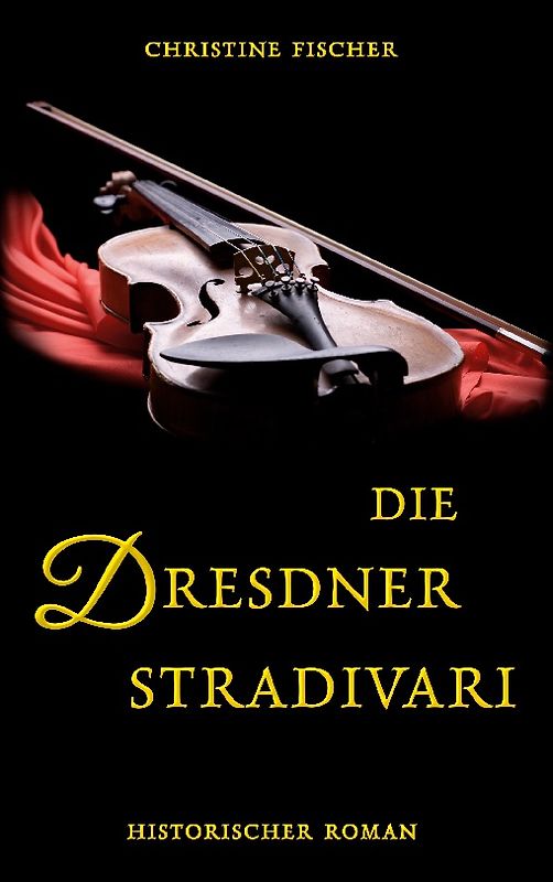 Die Dresdner Stradivari