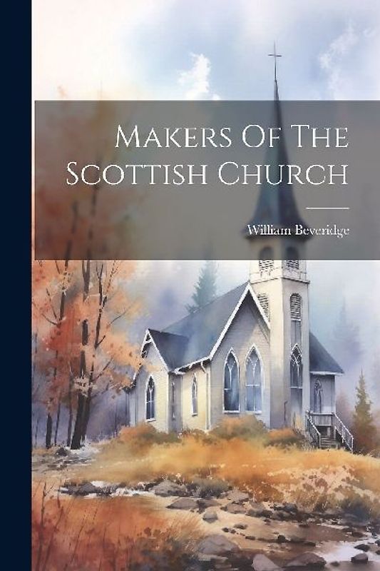 Makers Of The Scottish Church