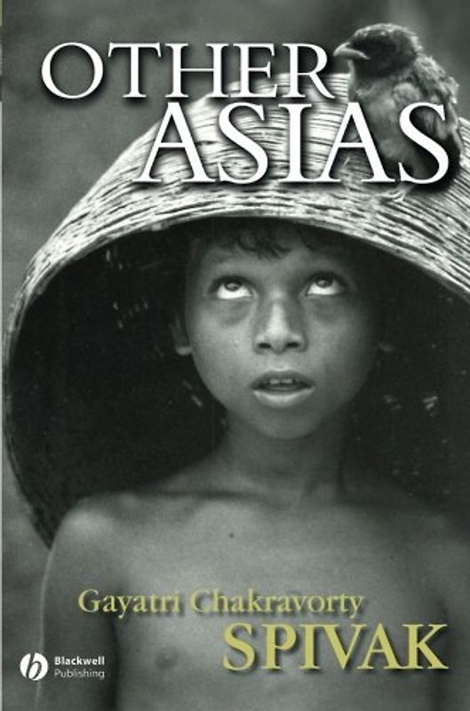 Other Asias - Gayatri Chakravorty Spivak