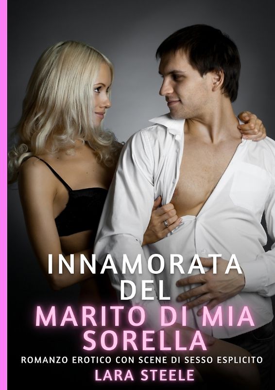 Innamorata del Marito di mia Sorella