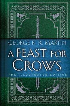 A Feast for Crows: The Illustrated Edition