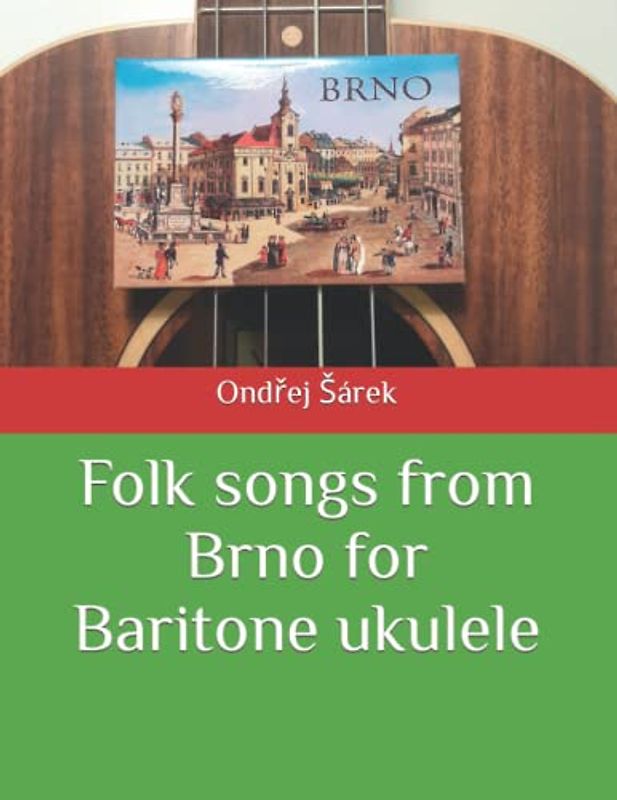 Folk songs from Brno for Baritone ukulele