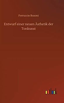 Entwurf einer neuen Ästhetik der Tonkunst