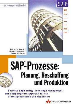 SAP-Prozesse: Planung, Beschaffung und Produktion. Grundlagenprozesse von "mySAP.com"