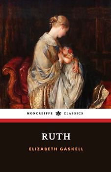 Ruth: The 1853 Literary Fiction Classic