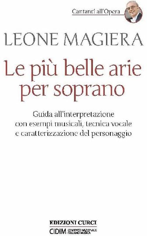 Le più belle arie per soprano. Guida all'interpretazione con esempi musicali, tecnica vocale e caratterizzazione del personaggio
