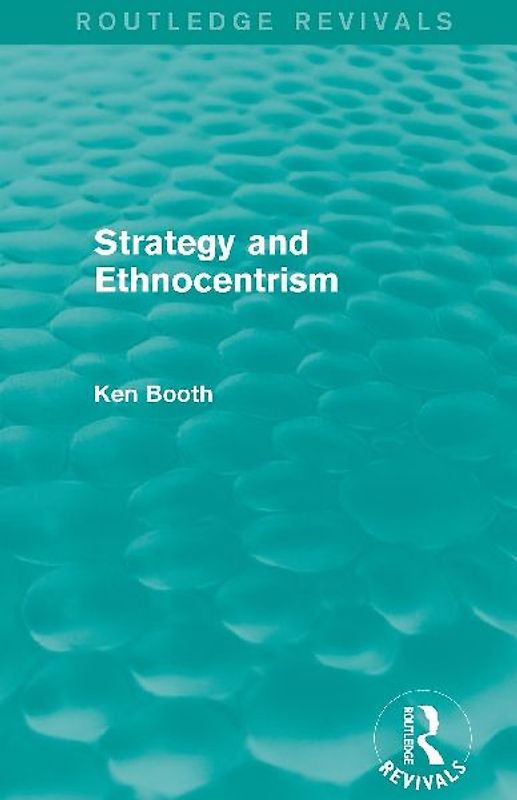 Strategy and Ethnocentrism (Routledge Revivals)