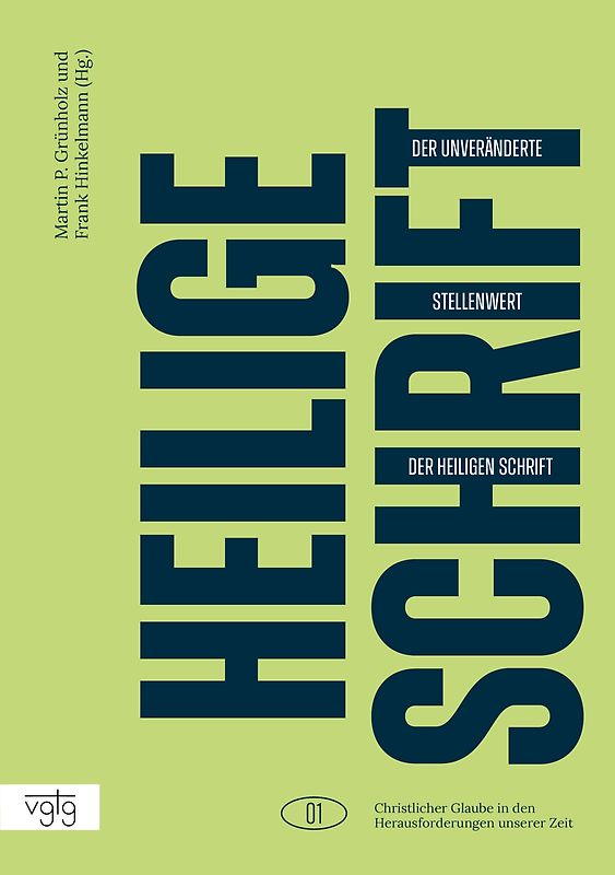 Der unveränderte Stellenwert der Heiligen Schrift