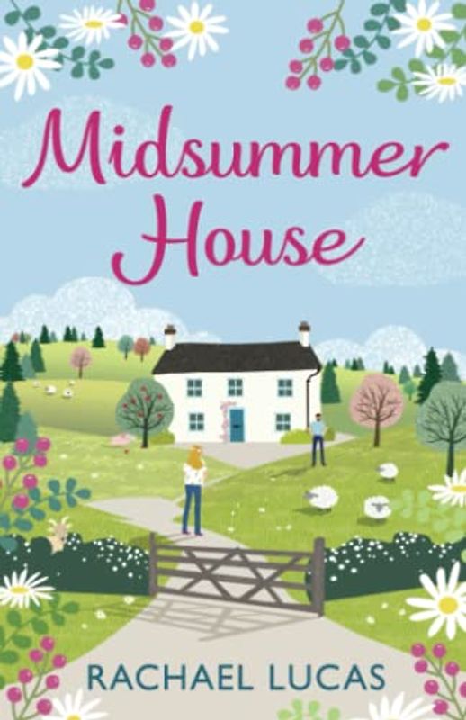 Midsummer House: Escape to the Highlands with a heartwarming feel-good story full of family, friendship and romance. (Applemore - Scottish Highland Escapes)