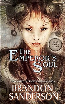 The Emperor's Soul - 	Brandon Sanderson [Paperback]