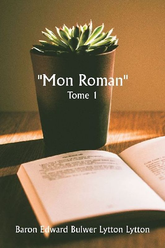 ""Mon roman""  Tome 1