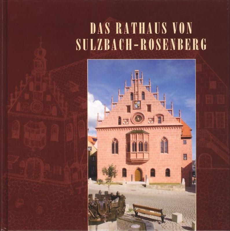 Das Rathaus von Sulzbach-Rosenberg