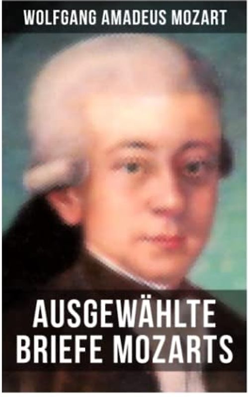 Ausgewählte Briefe Mozarts