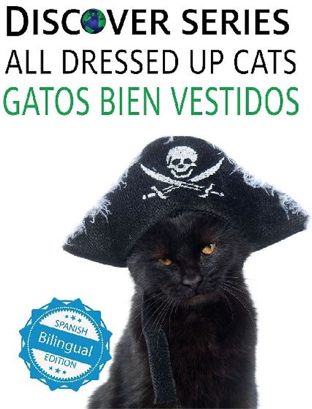 Cats All Dressed Up / Gatos Bien Vestidos