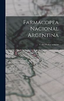 Farmacopea Nacional Argentina: Codex Medicamentarius