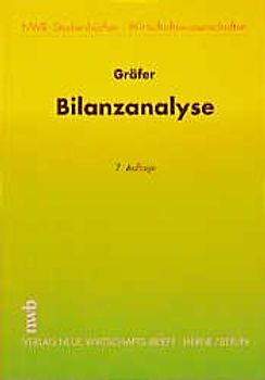 Bilanzanalyse. Mit Aufgaben, Lösungen und einer Fallstudie