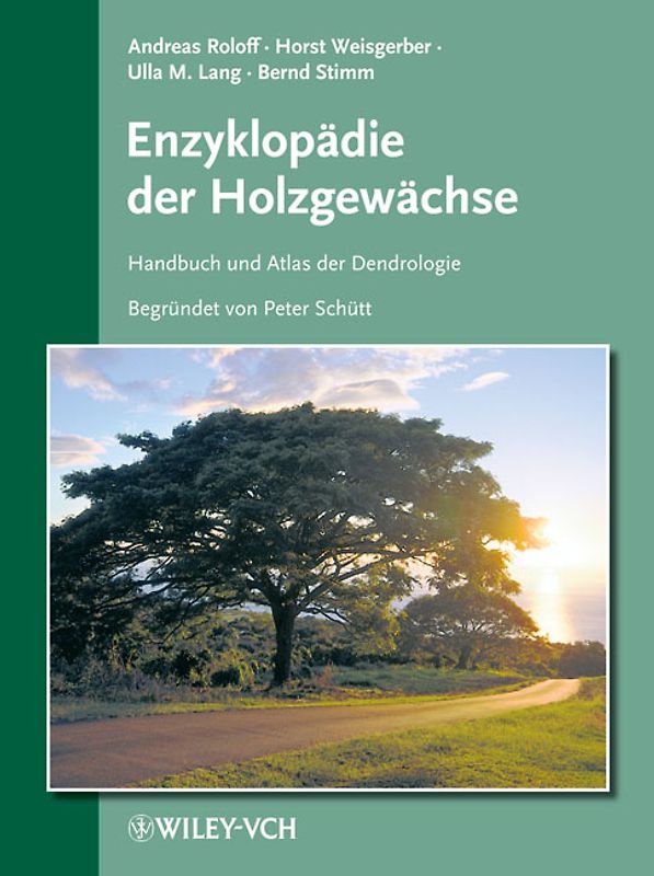 Enzyklopädie der Holzgewächse. Handbuch und Atlas der Dendrologie / Enzyklopädie der Holzgewächse