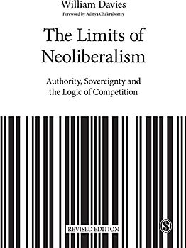 The Limits of Neoliberalism: Authority, Sovereignty and the Logic of Competition (Theory, Culture & Society)