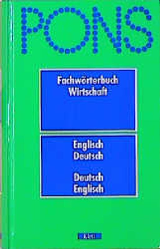 PONS Fachwörterbuch Wirtschaft. Englisch-Deutsch /Deutsch-Englisch