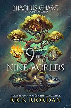 9 from the Nine Worlds (Magnus Chase and the Gods of Asgard)
