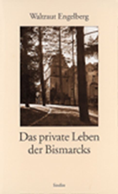 Das private Leben der Bismarcks