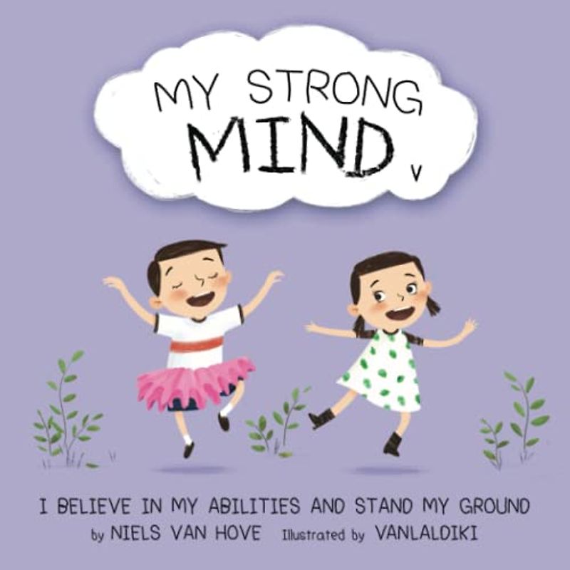 My Strong Mind V: I Believe In My Abilities And Stand My Ground (Social Skills & Mental Health for Kids, Band 5)