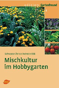Mischkultur im Hobbygarten