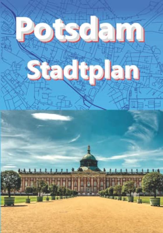 Potsdam Karte Stadtplan 2023 1:16500 Stadkarte: Cityplan Potsdam für Fußgänger, Radfahrer und Autofahrer