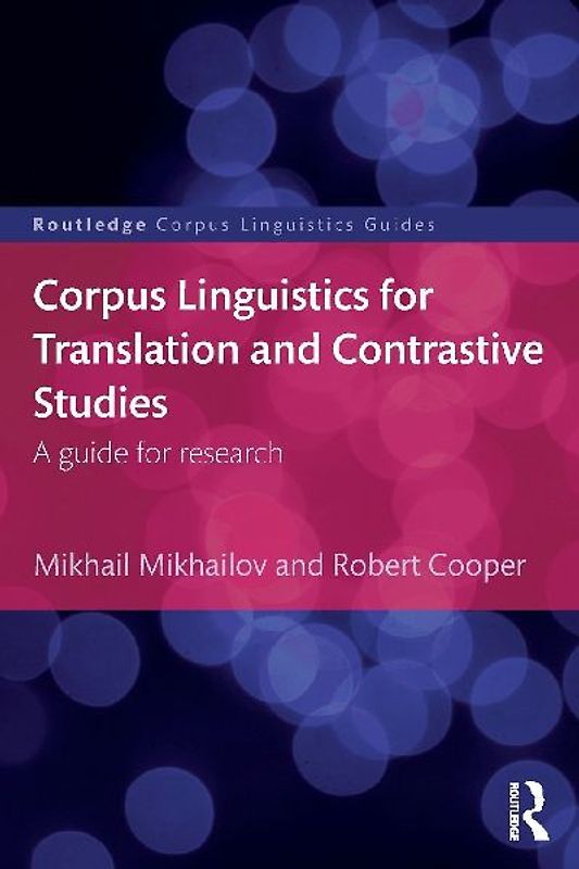 Corpus Linguistics for Translation and Contrastive Studies