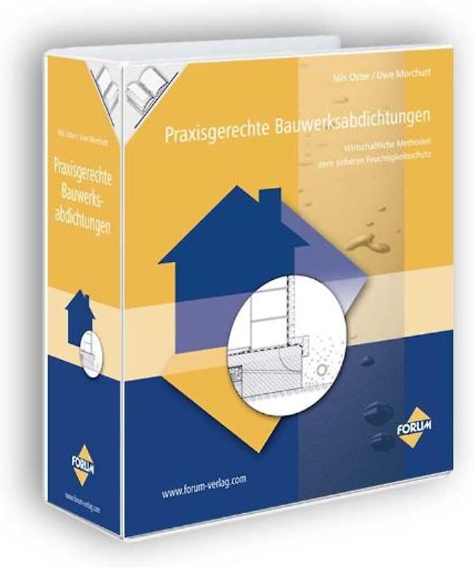 Praxisgerechte Bauwerksabdichtungen