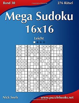 Mega Sudoku 16x16 - Leicht - Band 30 - 276 Rätsel - Snels, Nick