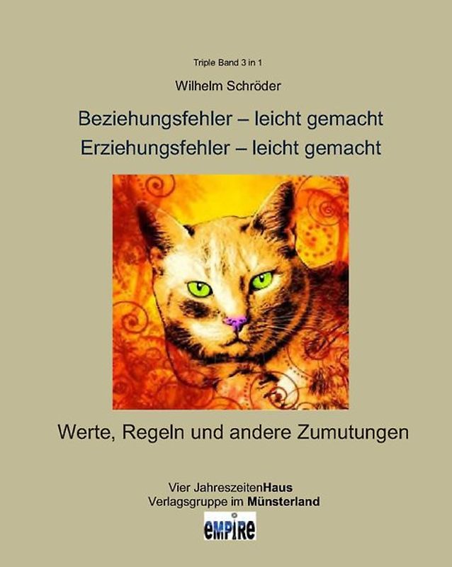 Beziehungsfehler - leicht gemacht, Erziehungsfehler - leicht gemacht, Werte, Regeln und andere Zumutungen