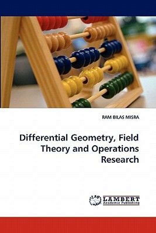 Differential Geometry, Field Theory and Operations Research
