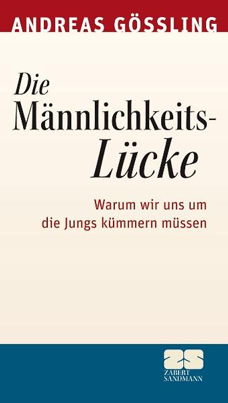 Die Männlichkeitslücke – Warum wir uns um die Jungs kümmern müssen