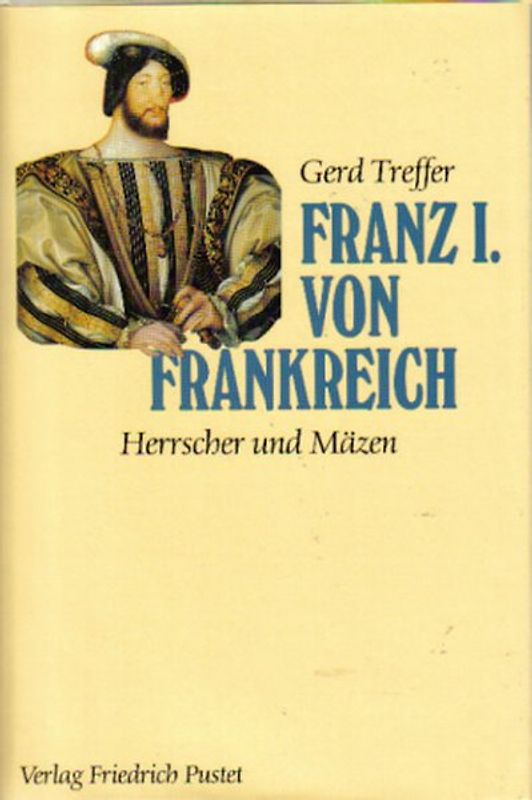 Franz I. von Frankreich (1494-1547)