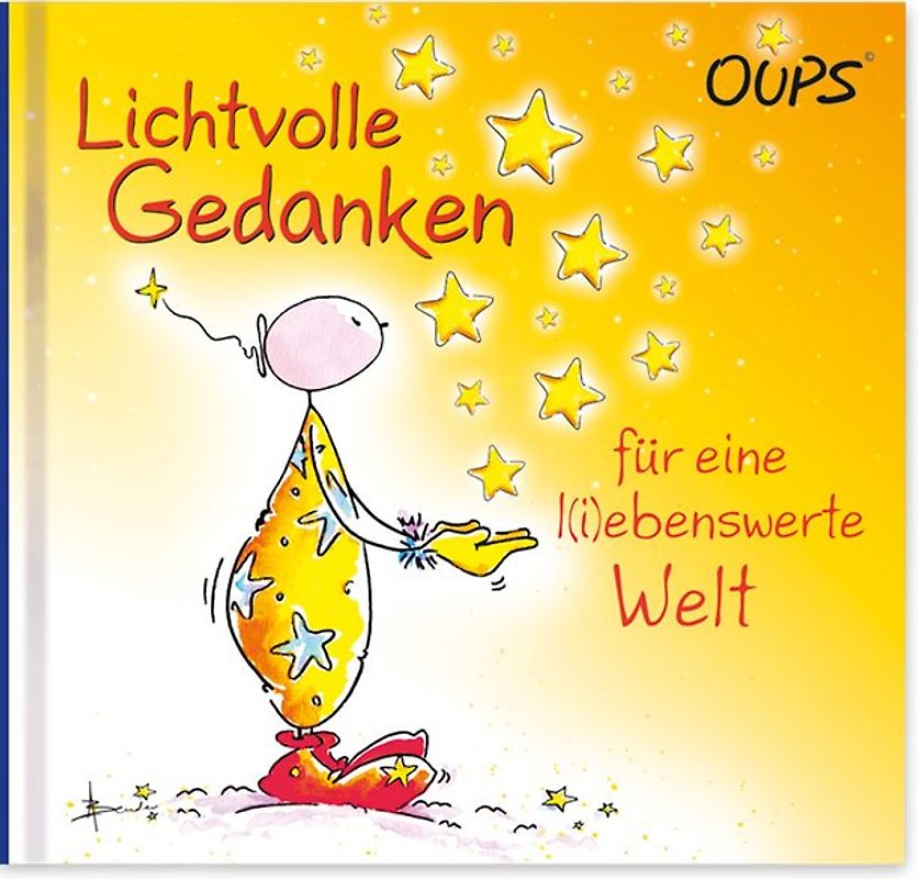 Lichtvolle Gedanken für eine liebenswerte Welt