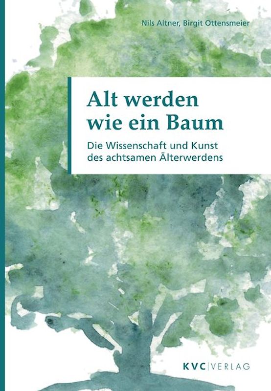 Alt werden wie ein Baum
