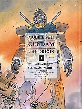 Mobile Suit Gundam: THE ORIGIN volume 1: Activation - Yasuhiko, Yoshikazu
