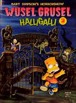 Bart Simpsons Horrorshow. Bd. 1: Wusel-Grusel Halligalli