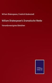 William Shakespeare's Dramatische Werke