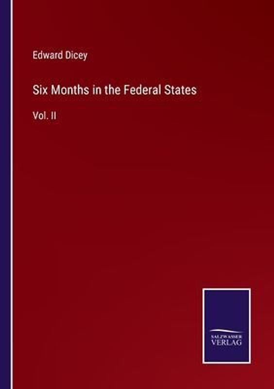 Six Months in the Federal States