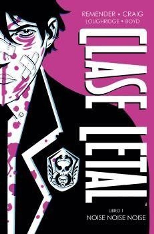 Clase letal 1 : noise noise noise