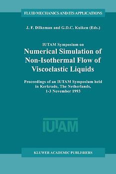 IUTAM Symposium on Numerical Simulation of Non-Isothermal Flow of Viscoelastic Liquids