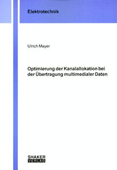 Optimierung der Kanallokation bei der Übertragung multimedialer Daten