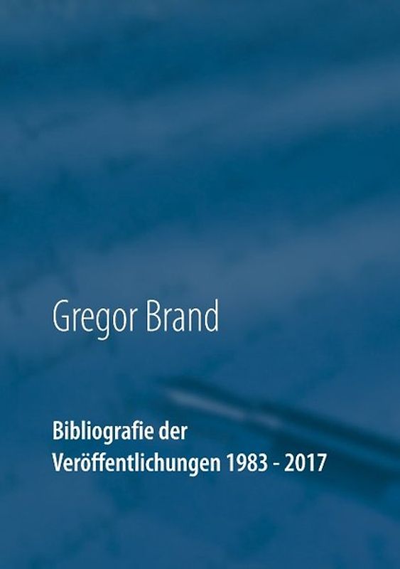 Bibliografie der Veröffentlichungen 1983 - 2017