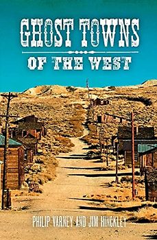 Ghost Towns of the West